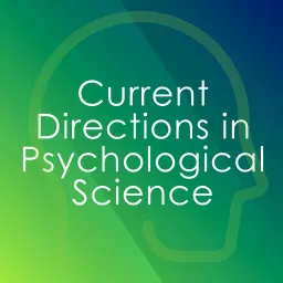 Current Directions in Psychological Science Podcast artwork