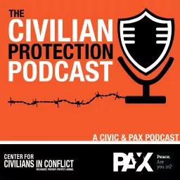 The Civilian Protection Podcast artwork