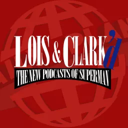 Lois & Clark'd: The New Podcasts of Superman artwork