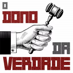O Dono da Verdade Podcast artwork