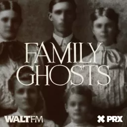 Family Ghosts Podcast artwork
