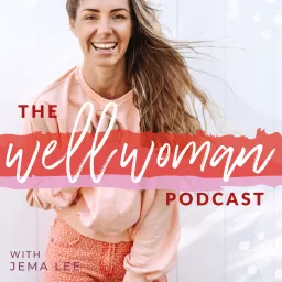 The Well Woman Podcast artwork