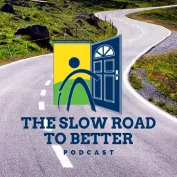 The Slow Road to Better Podcast artwork