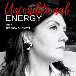 Unconditional Energy Podcast artwork