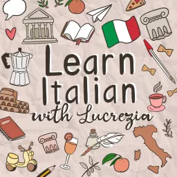 Learn Italian with Lucrezia Podcast artwork