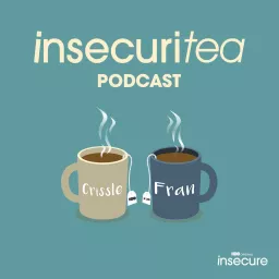 Insecuritea: The Insecure Aftershow Podcast artwork