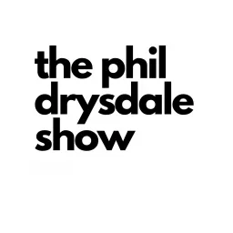 The Phil Drysdale Show Podcast artwork
