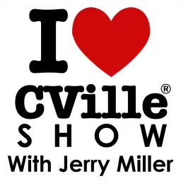 The I Love CVille Show With Jerry Miller! Podcast artwork