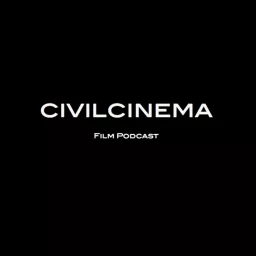 Civilcinema Podcast artwork