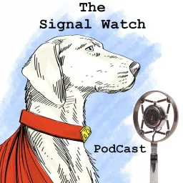 Signal Watch PodCast artwork