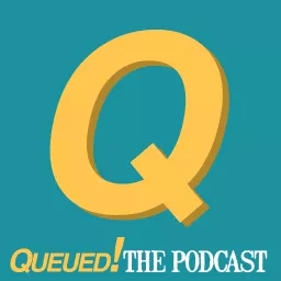 Queued! The Podcast artwork