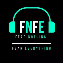 Fear Nothing or Fear Everything