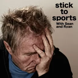 Stick to Sports with Sean & Ryan Podcast artwork
