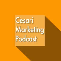 Cesari Marketing Podcast artwork