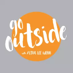 Go Outside with Alton Lee Webb Podcast artwork