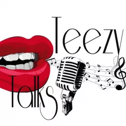 Teezy Talks Podcast artwork