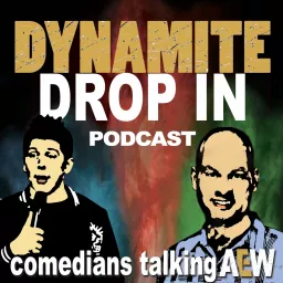 Dynamite Drop In Podcast artwork