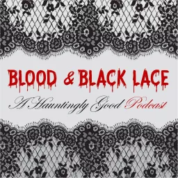 Blood & Black Lace Podcast artwork