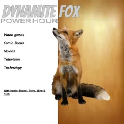 Dynamite Fox Power Hour Podcast artwork