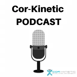 Cor-kinetic Podcast artwork