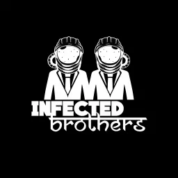 Infected Brothers Podcast artwork