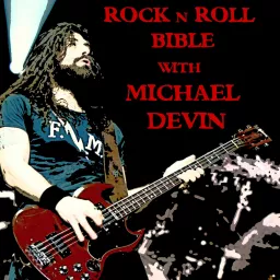 Rock n Roll Bible with Michael Devin Podcast artwork