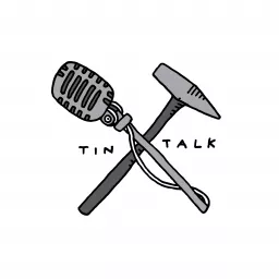 Tin Talk Podcast artwork