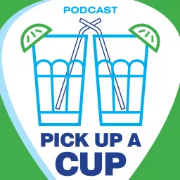 Pick Up A Cup Podcast