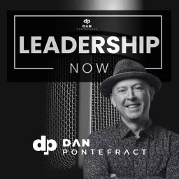 Leadership NOW with Dan Pontefract