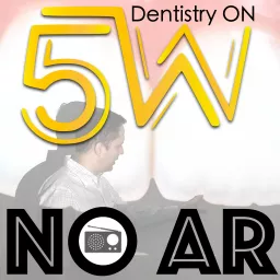 5W no ar: Dentistry ON Podcast artwork