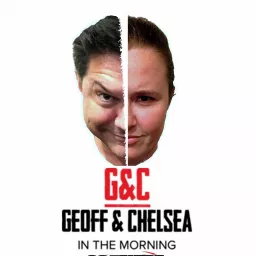 Geoff & Chelsea in the Morning Podcast artwork