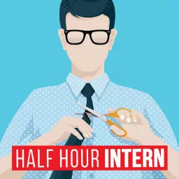 Half Hour Intern Podcast artwork