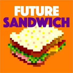 Future Sandwich Podcast artwork