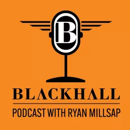 The Blackhall Podcast with Ryan Millsap artwork