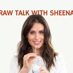 Raw Talk with Sheena