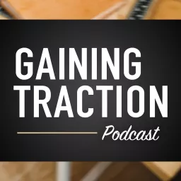 Gaining Traction Podcast artwork
