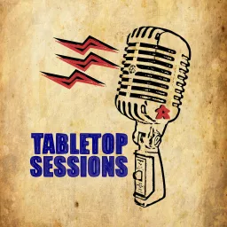 Tabletop Sessions Podcast artwork
