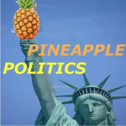 Pineapple Politics Podcast artwork