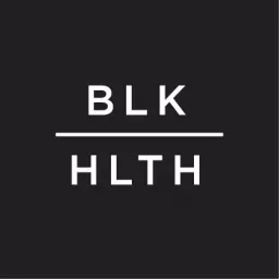 BLKHLTH Podcast artwork