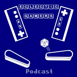 Eclectic Gamers Podcast - Pinball & Video Games artwork