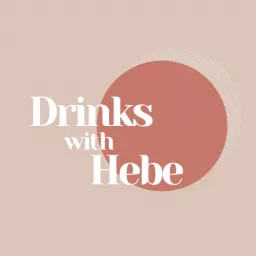 Drinks with Hebe Podcast artwork