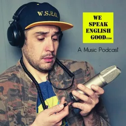 We Speak English Good Podcast artwork