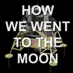 How We Went to the Moon Podcast artwork