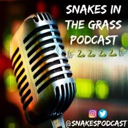 Snakes in the Grass Podcast artwork