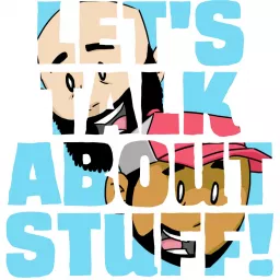 Let's Talk About Stuff! Podcast artwork