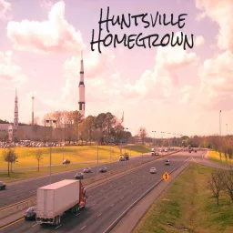Huntsville Homegrown Podcast artwork