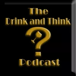 Drink & Think Podcast artwork