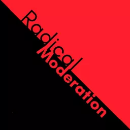 Radical Moderation Podcast artwork