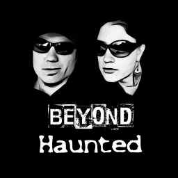 Beyond Haunted Podcast artwork