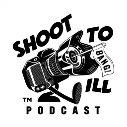 SHOOT TO ILL™ Podcast artwork